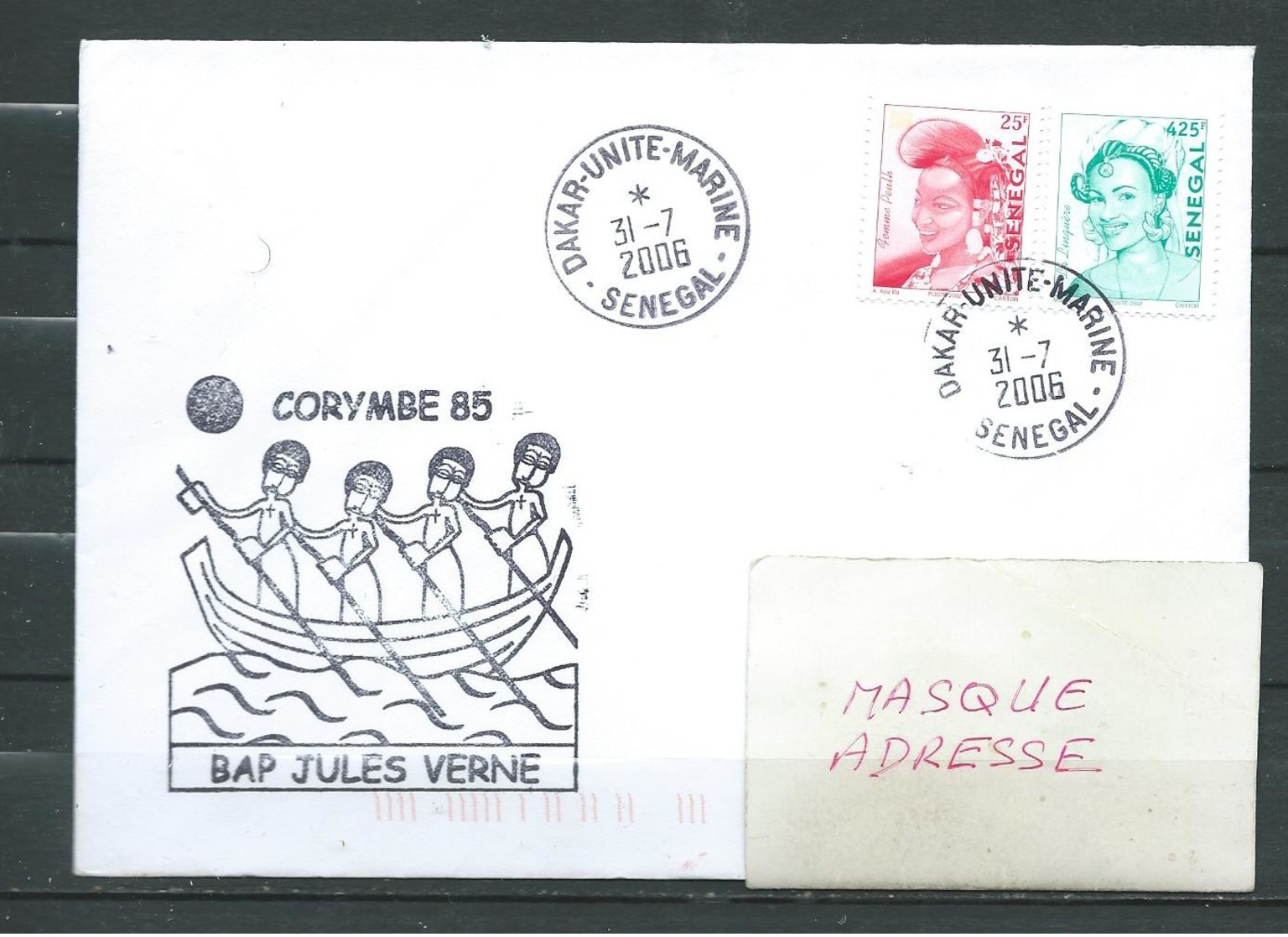 B.A.P JULES VERNE - Mission CORYMBE 85 - Escale à DAKAR - DAKAR UNITE MARINE 31/07/06 Sur Timbres Sénégalais - Poste Navale
