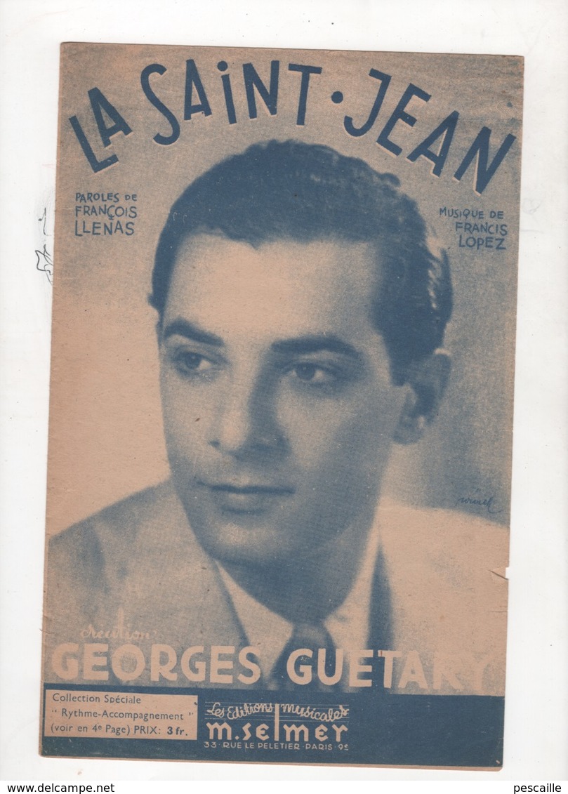 LA SAINT JEAN CREATION GEORGES GUETARY - MUSIQUE FRANCIS LOPEZ / PAROLES FRANCOIS LLENAS & FRANCIS LOPEZ - 1944 - Partitions Musicales Anciennes