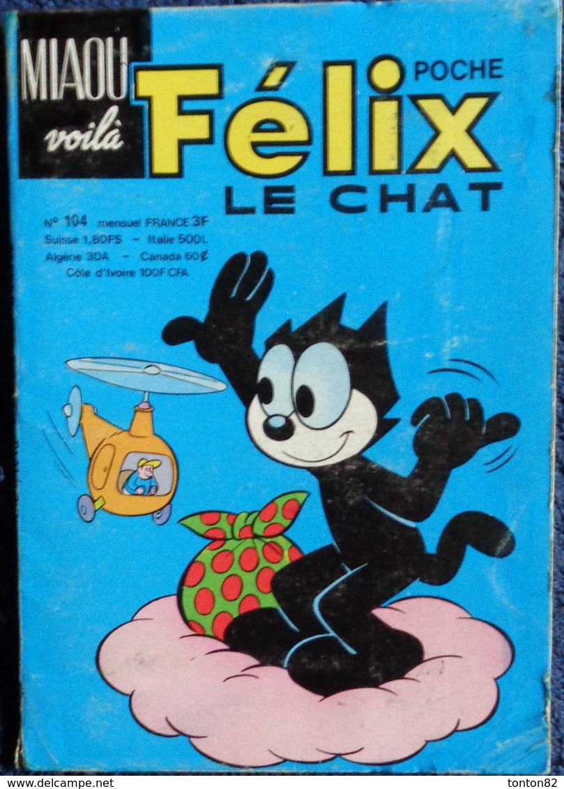 FÉLIX Le Chat - Poche - N° 104 - ( 1977 ) . - Félix De Kat