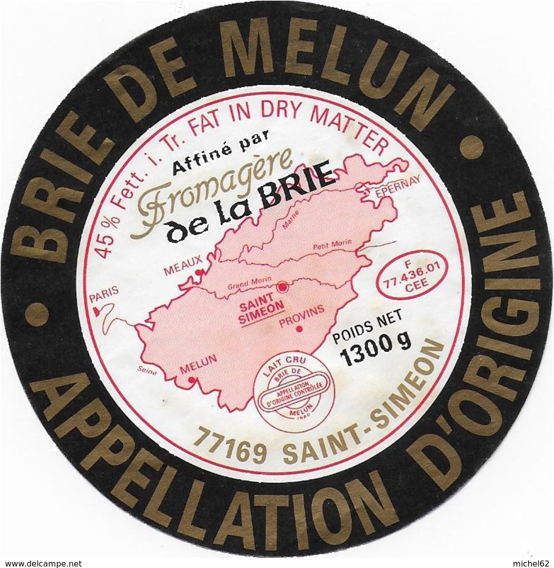 ETIQUETTE   DE FROMAGE BRIE DE MELUN SAINT SIMEON SEINE ET MARNE - Fromage