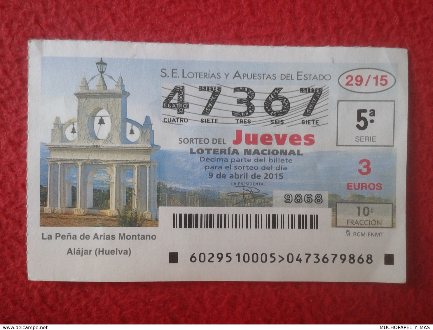 SPAIN ESPAGNE DÉCIMO DE LOTERÍA NACIONAL NATIONAL LOTTERY LOTERIE ALAJAR HUELVA LA PEÑA ARIAS MONTANO ANDALUSIA VER FOTO - Biglietti Della Lotteria