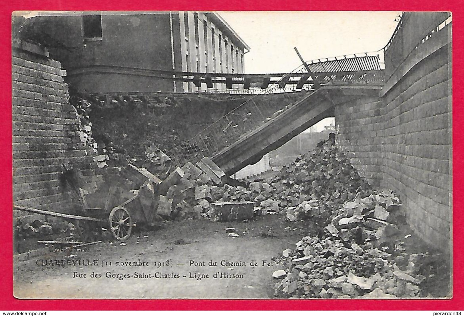 08-Charleville-(11 Novembre 1918)Pont De Chemin De Fer Rue Des Forges-Saint Charles-cpa écrite - Charleville