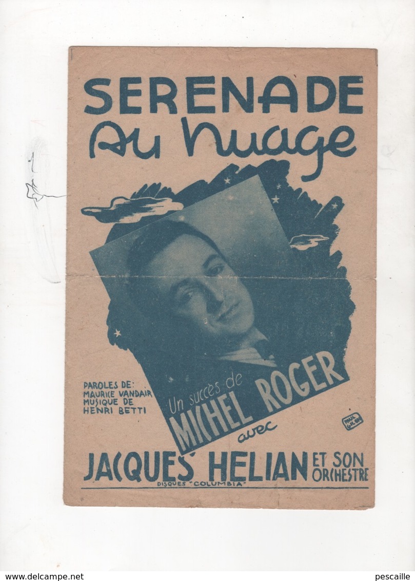 SERENADE AU NUAGE UN SUCCES DE MICHEL ROGER AVEC JACQUES HELIAN ET SON ORCHESTRE - 1945 - PAROLES MAURICE VANDAIR - Partitions Musicales Anciennes