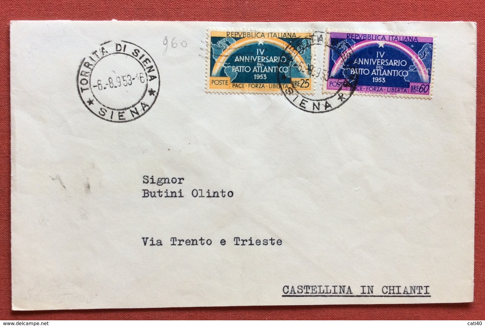 ANNIVERSARIO PATTO ATLANTICO L.25+60 SU BUSTA  DA TORRITA DI SIENA A CASTELLINA IN CHIANTI IN DATA 6/8/53 - 1946-60: Storia Postale