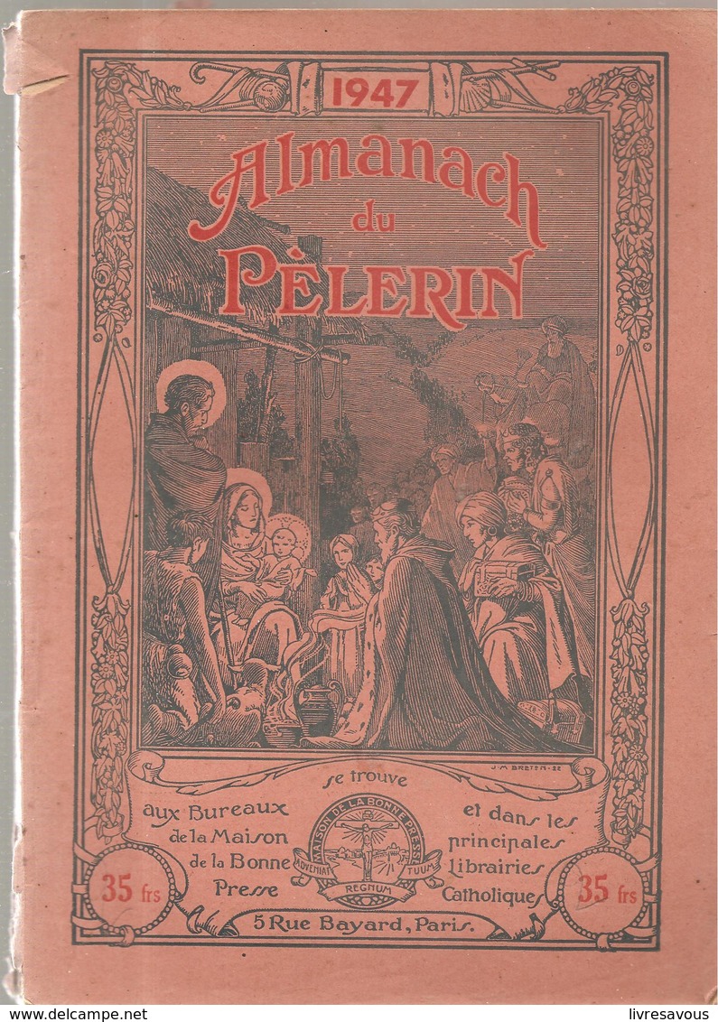 Almanach Du Pélerin De 1947 Editions Bonne Presse - Autres & Non Classés