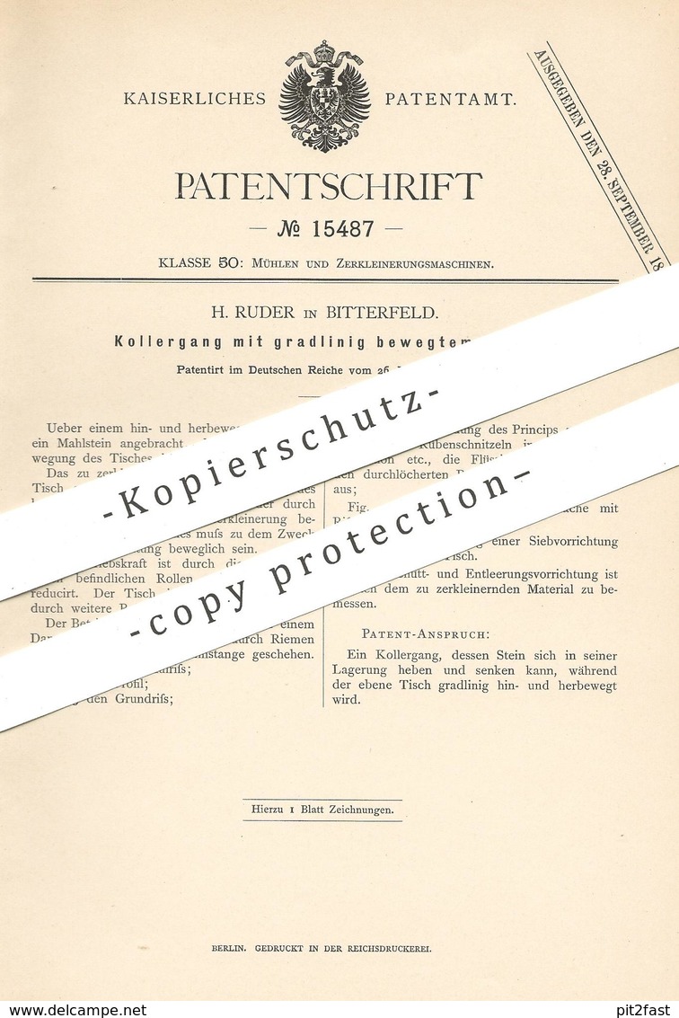 Original Patent - H. Ruder , Bitterfeld , 1881 , Kollergang Mit Gradlinig Bewegtem Tisch | Mühle , Mühlen , Müllerei !! - Historische Dokumente