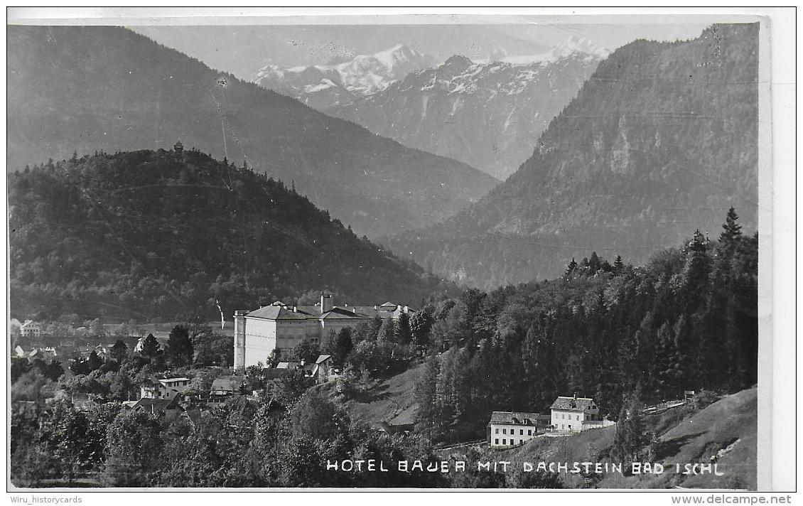 AK 0036  Bad Ischl - Hotel Bauer Mit Dachstein - Verlag Hofer Um 1932 - Bad Ischl