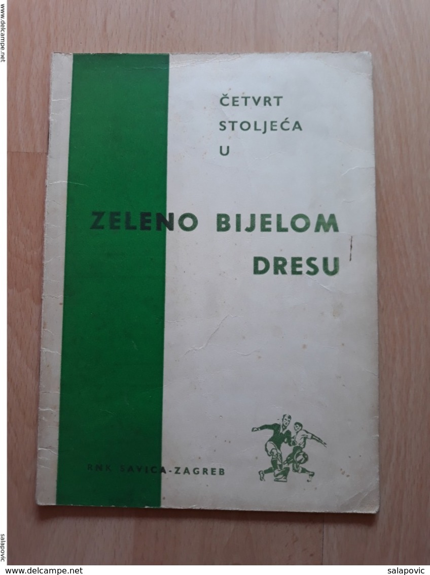 ČETVRT STOLJEĆA U ZELENO BIJELOM DRESU RNK SAVICA ZAGREB - Books