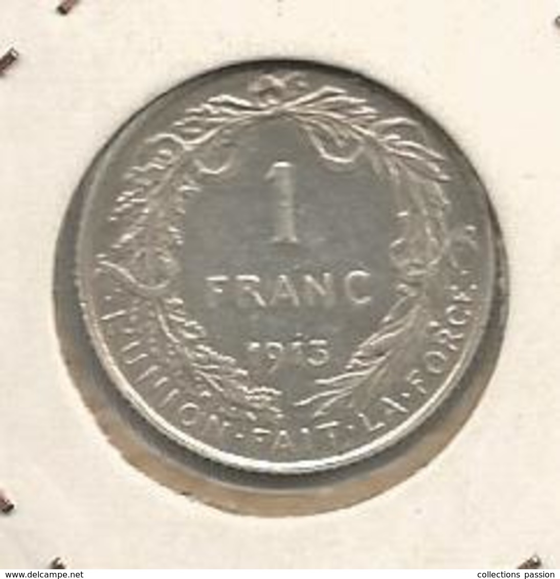 Monnaie, BELGIQUE , 1 Franc , 1913 , L'Union Fait La Force, Albert Roi Des Belges , Argent , 2 Scans - 1 Franc