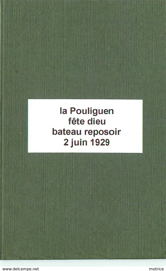 LE POULIGUEN - Fête Dieu,bateau Reposoir, Juin 1929 ( Photo Format 11,3 Cm X 8 Cm). - Lieux