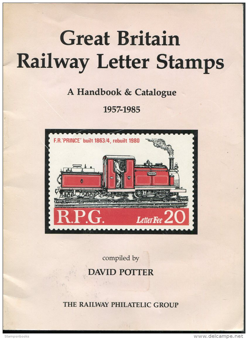 1986 Great Britain Railway Letter Stamps - Handbook &amp; Catalogue (1957-85) David Potter - Other & Unclassified