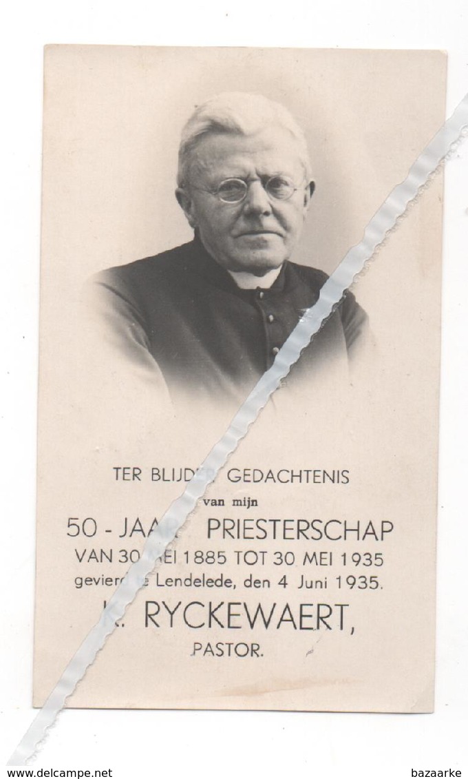 50 JAAR PRIESTERSCHAP 1885 - 1935 LENDELEDE K. RYCKEWAERT PASTOOR - Images Religieuses