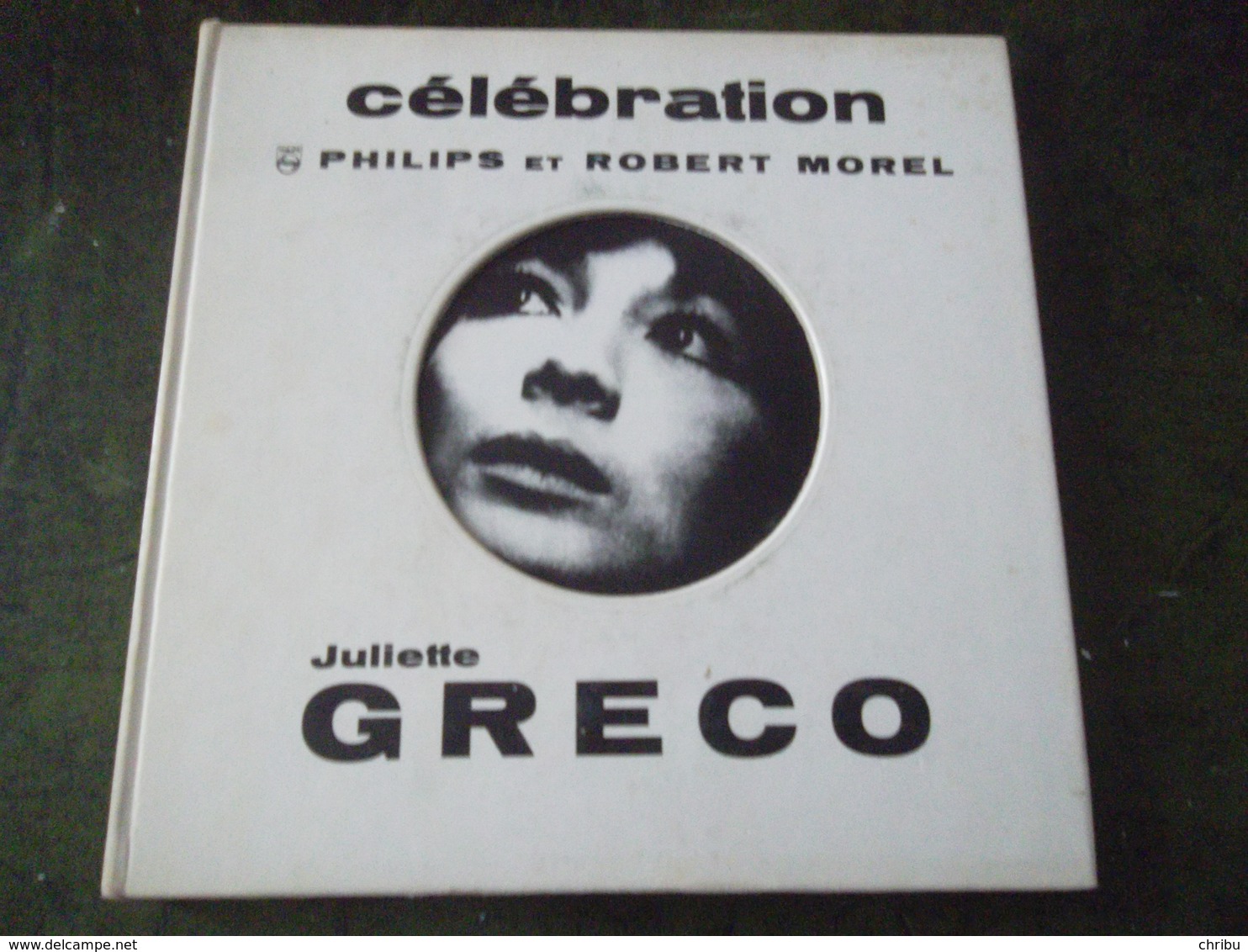 45 T CELEBRATION  PHILIPS ET ROBERT MOREL  JULIETTE GRECO - Editions Limitées