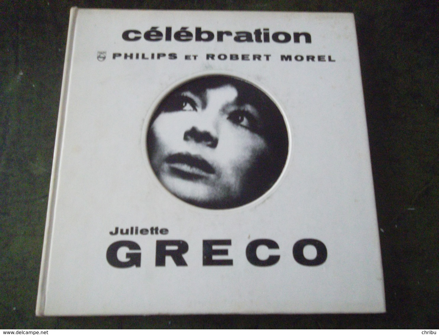 45 T CELEBRATION  PHILIPS ET ROBERT MOREL  JULIETTE GRECO - Limitierte Auflagen