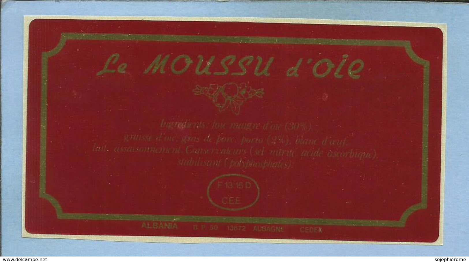 Aubagne (13 - 13672 Cedex) Entreprise De Charcuterie Albania B.P.50 - 2 Scans Le Moussu D'Oie - Stickers