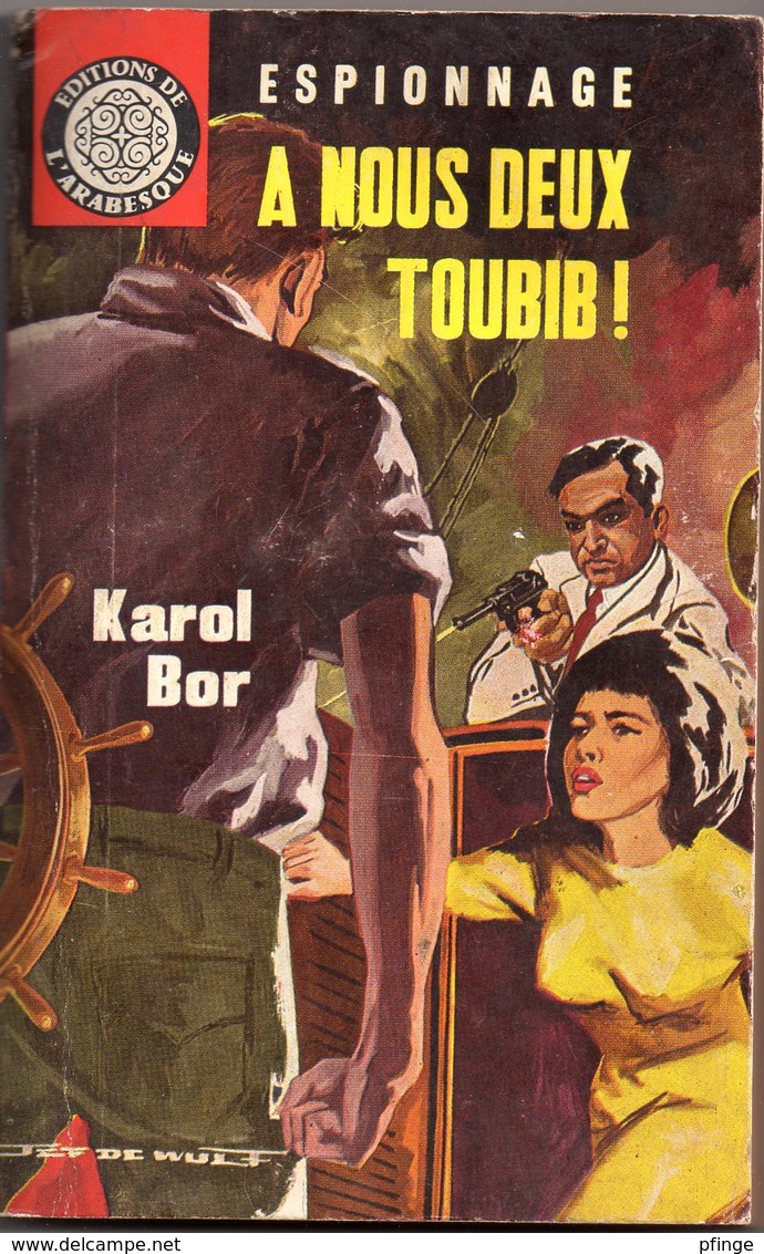 A Nous Deux Toubib ! Par Karol Bor - Arabesque Espionnage N°302 - Ill. : Jef De Wulf - Editions De L'Arabesque