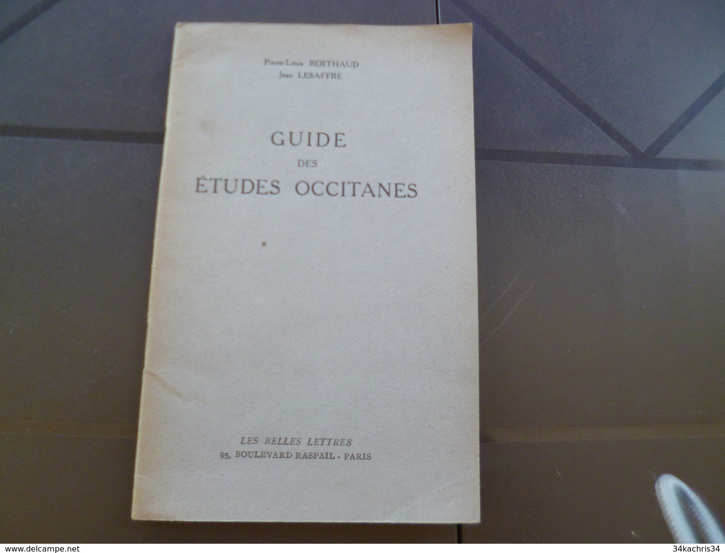 Guide Des études Occitanes Berthaud Et Lesaffre Envoi Autographe De Lessafre  194753 36p - Autres & Non Classés