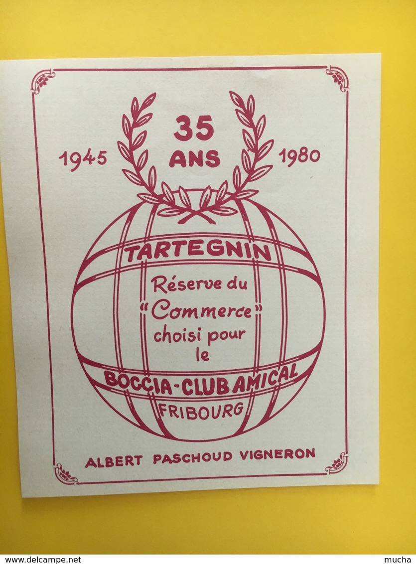 8901 - Boccia.Club Fribourg 1945-1980 Tartegnin Albert Paschoud - Autres & Non Classés