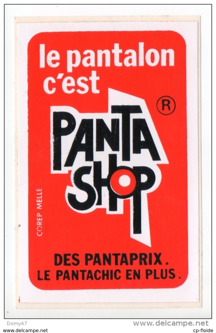 AUTOCOLLANT . LE PANTALON C'EST PANTASHOP . DES PANTAPRIX . LE PANTACHIC EN PLUS - Ref. N°2487 - - Autocollants