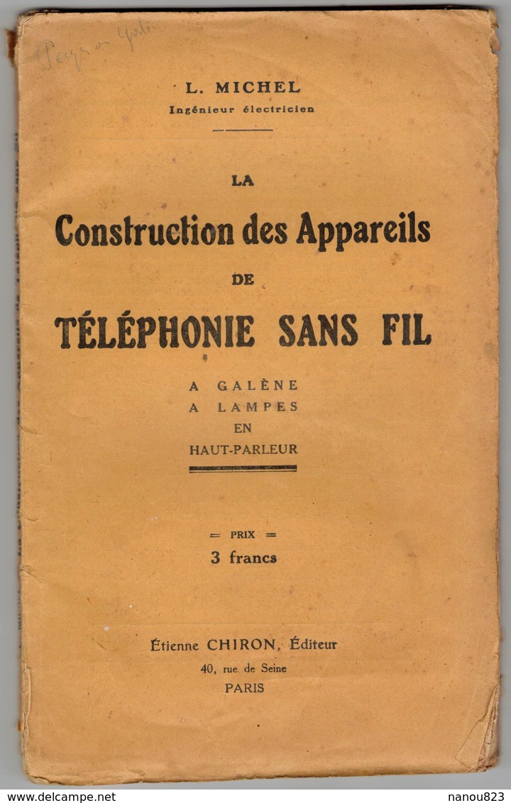 LA CONSTRUCTION DES APPAREILS DE TELEPHONIE SANS FIL à GALENE à LAMPES En HAUT PARLEUR - Voir Scan Table Des Matières - Telefoontechniek