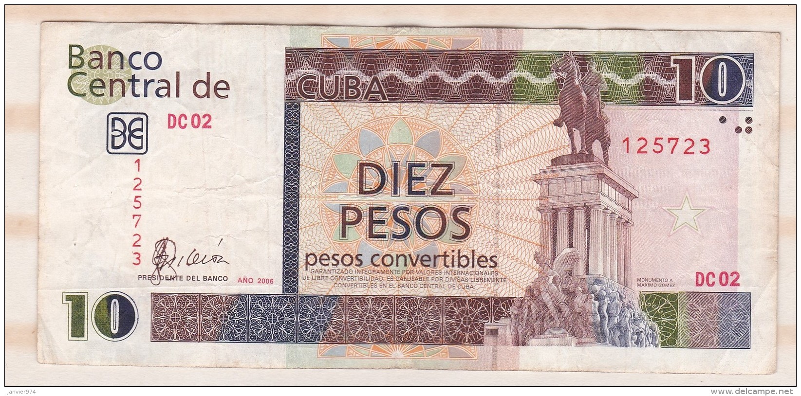 10 Pesos Convertibles 2006 , Alphabet  DC02 , N : 125723 - Cuba