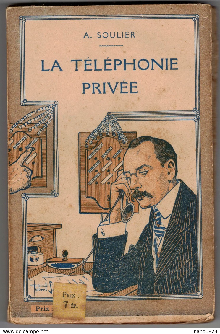 Année 1922 : ILLUSTREE ET COMMENTEE : LA TELEPHONIE PRIVEE Par A Soulier - Table Des Matières Scannée - Piles Téléphones - Telefonia