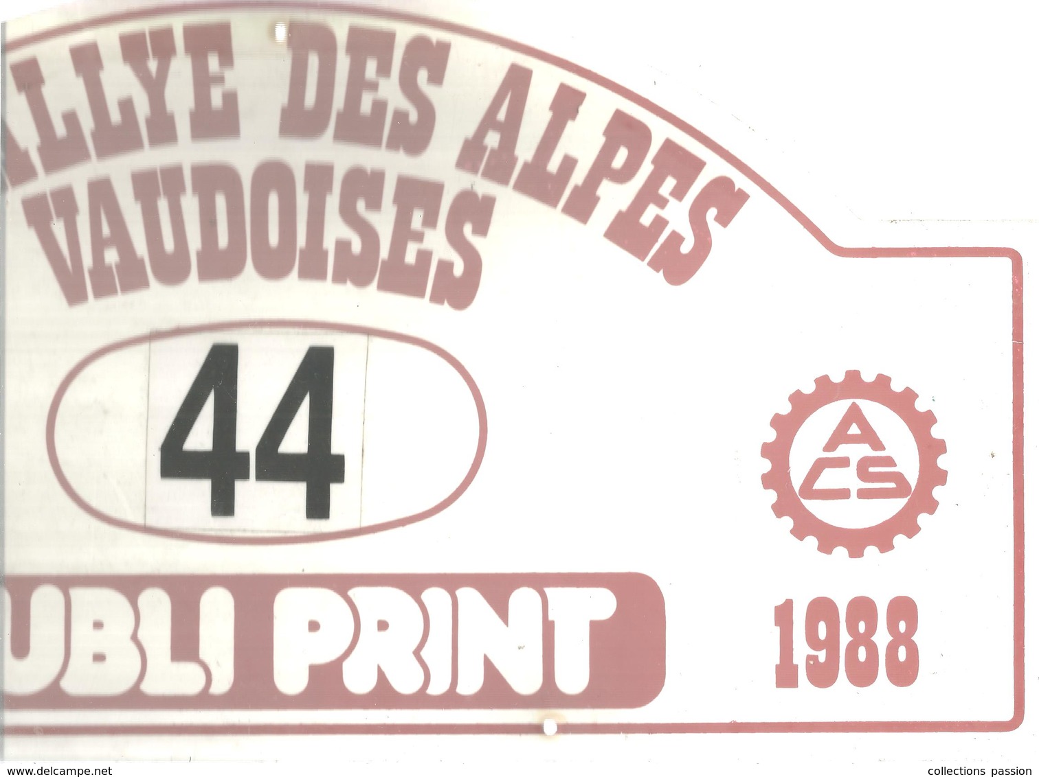 Plaque De Rallye, 7 E Rallye Des Alpes Vaudoises, 1988, LEYSIN , Suisse , 3 Scans , N° 44, Frais Fr 4.75 E - Plaques De Rallye