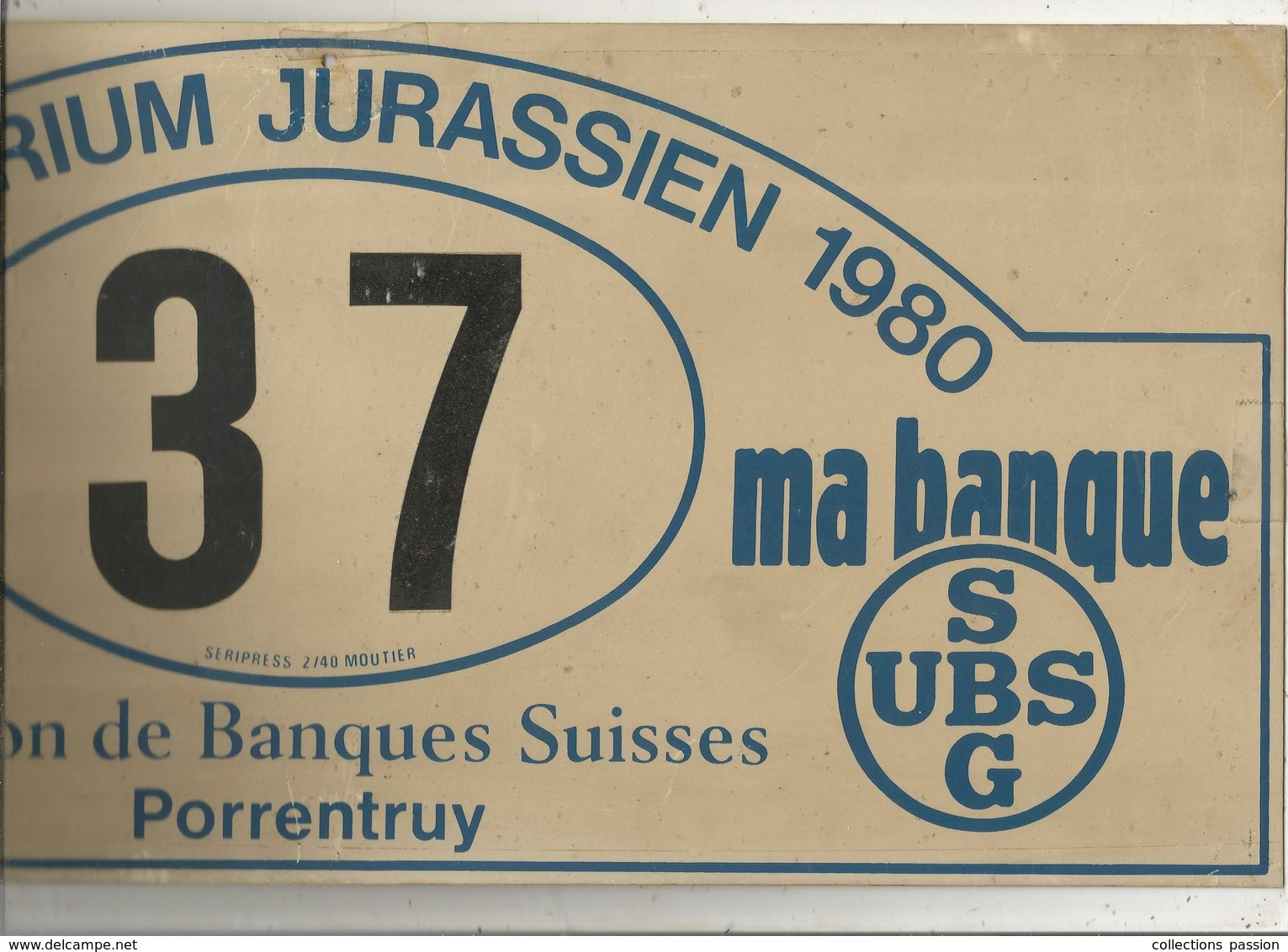 Plaque De Rallye, 3e Criterium Jurassien 1980 , 2 Scans , N° 37,union Des Banques Suisses Porrentruy, Frais Fr 4.75 E - Rally-affiches