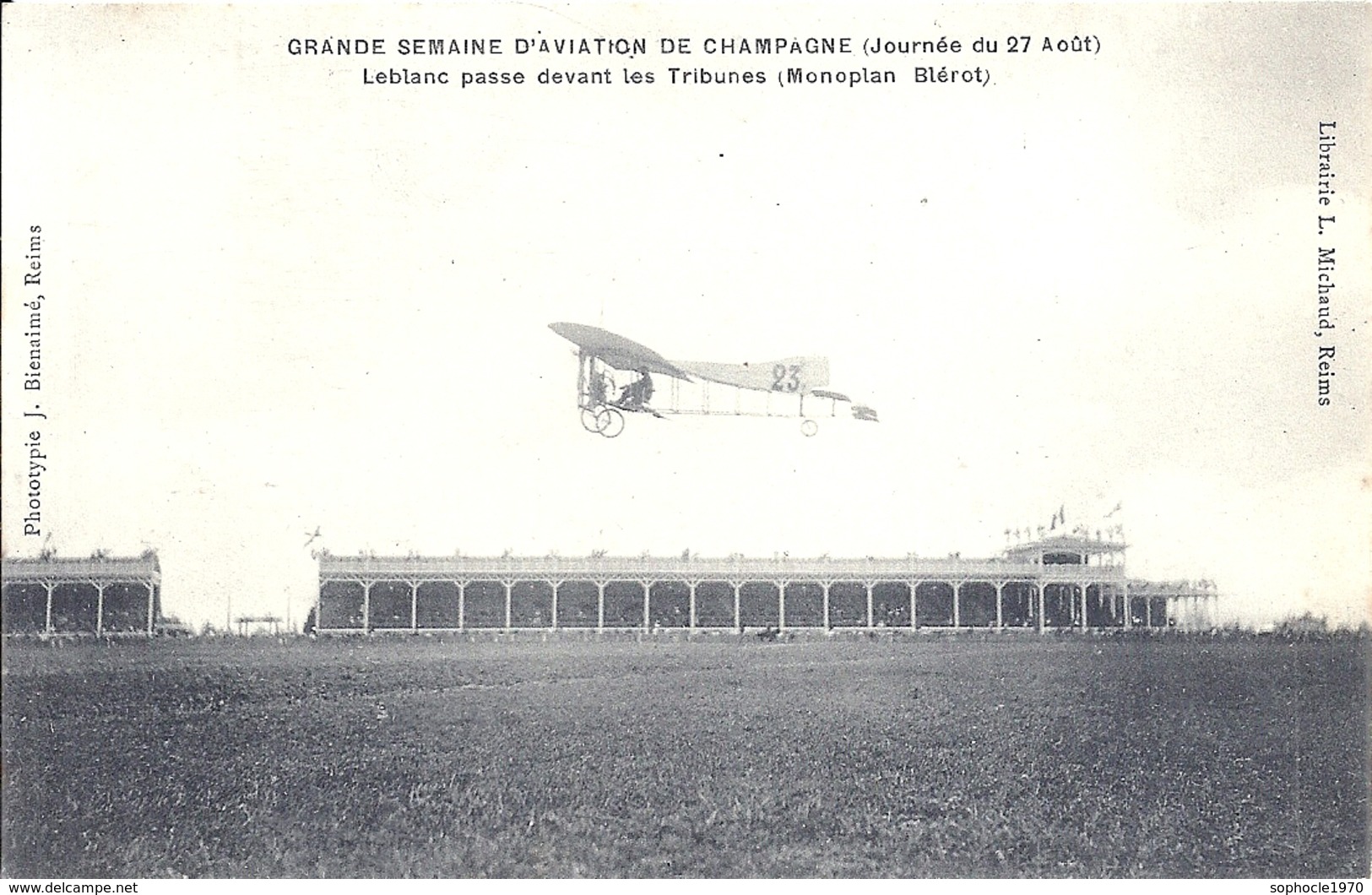 AVIATION - AVIONS - LEBLANC Sur Blériot Passe Devant Les Tribunes - Semaine Aviation De Champagne - Aviatori