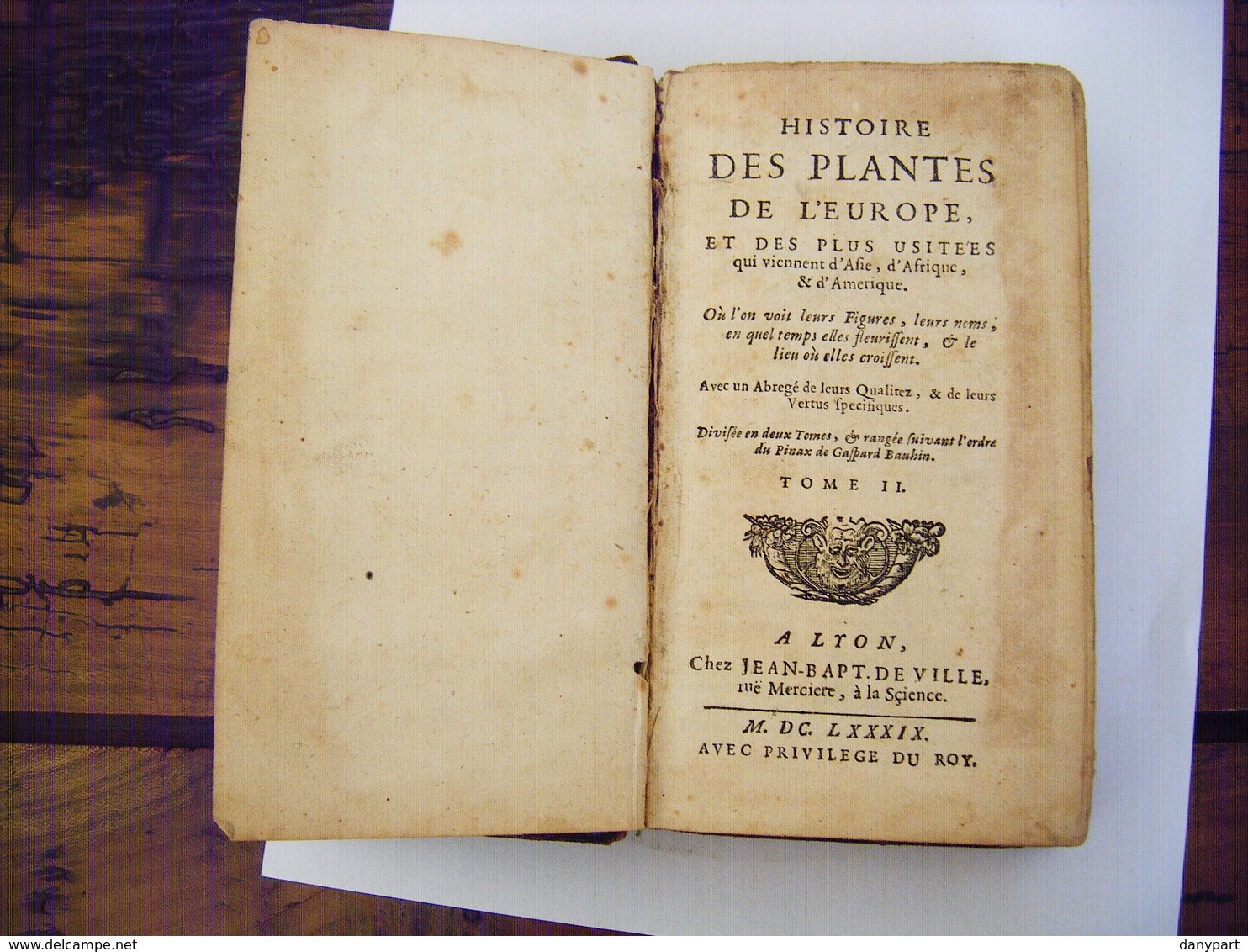Jean Baptiste Deville Publié En 1689 - Histoire Des Plantes De L'Europe & Des Plus Usités - Jusque 1700