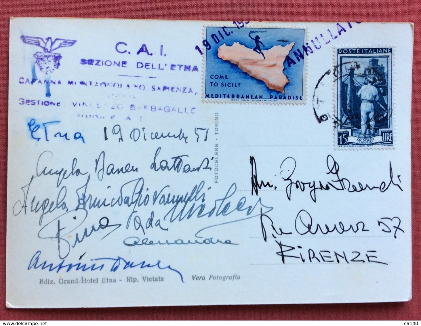 ETNA PIAZZALE CANTONIERA  ALLA   FINE AUTOSTRADA M.1886  VIAGGIATA A FIRENZE CON COME TO SICILY 19/12/51 - Storia Postale