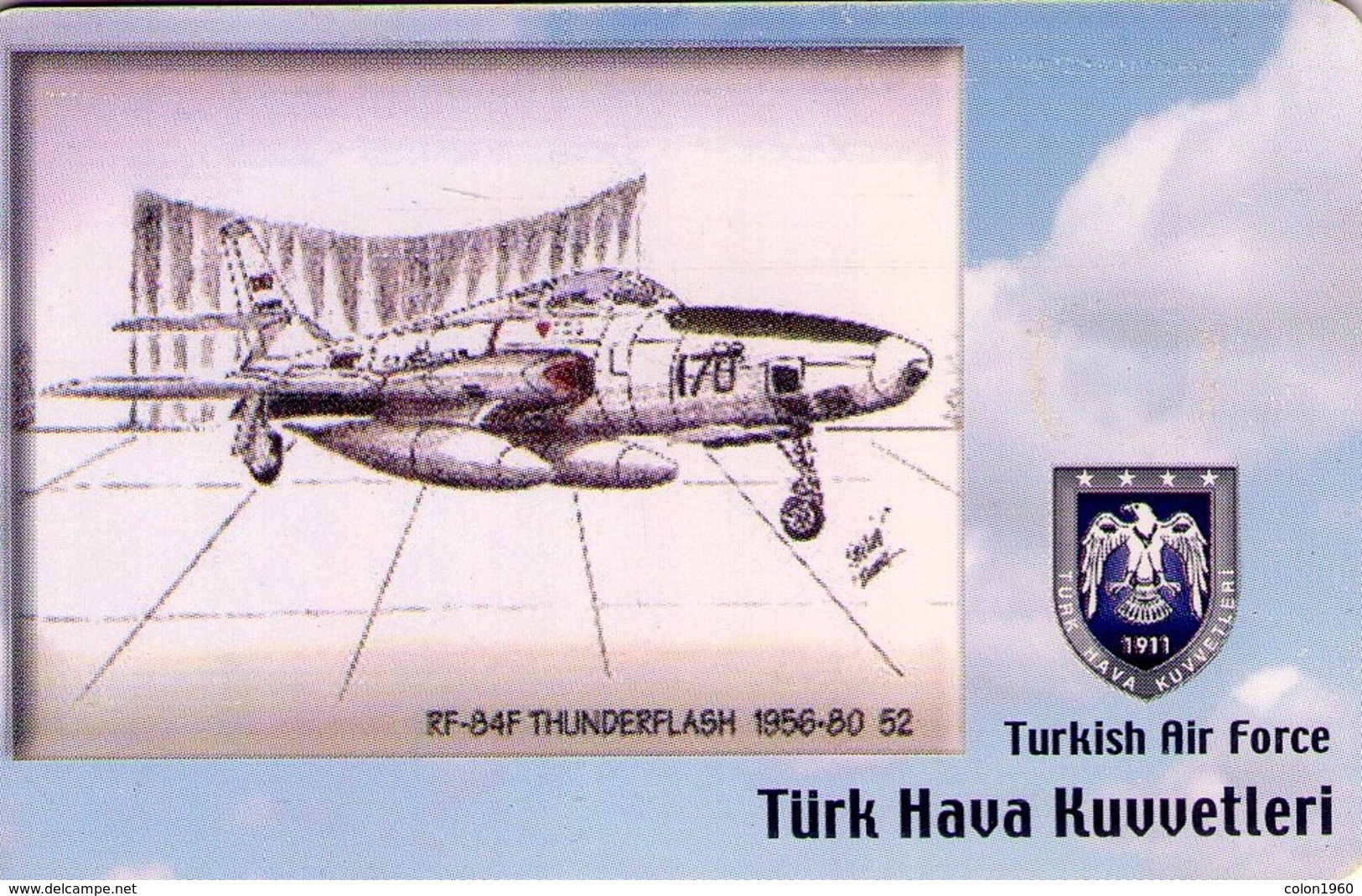 TURQUIA. AVION. (CHIP) TURKISH AIR FORCE, RF-84F THUNDERFLASH 1956-80, TR-TT-C-0165. (132) - Avions