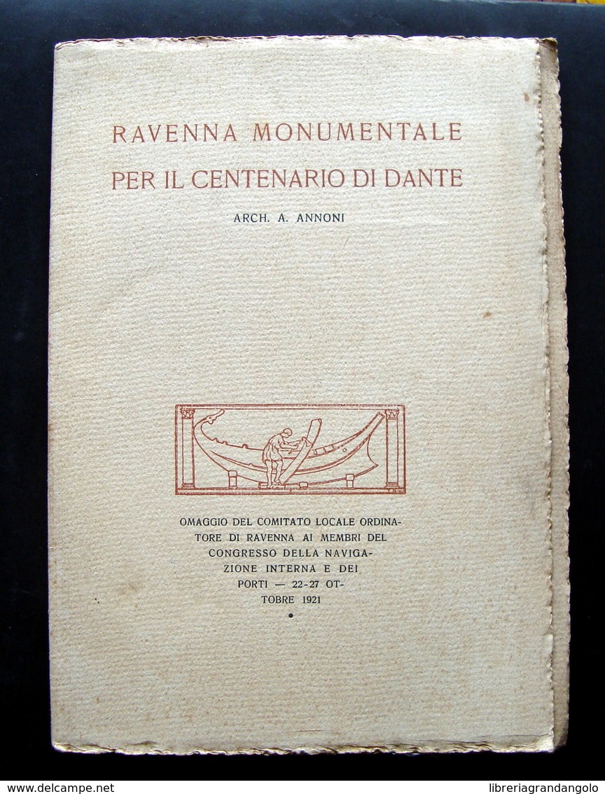 OPUSCOLO RAVENNA MONUMENTALE PER IL CENTENARIO DI DANTE1921 ANNONI - Non Classés
