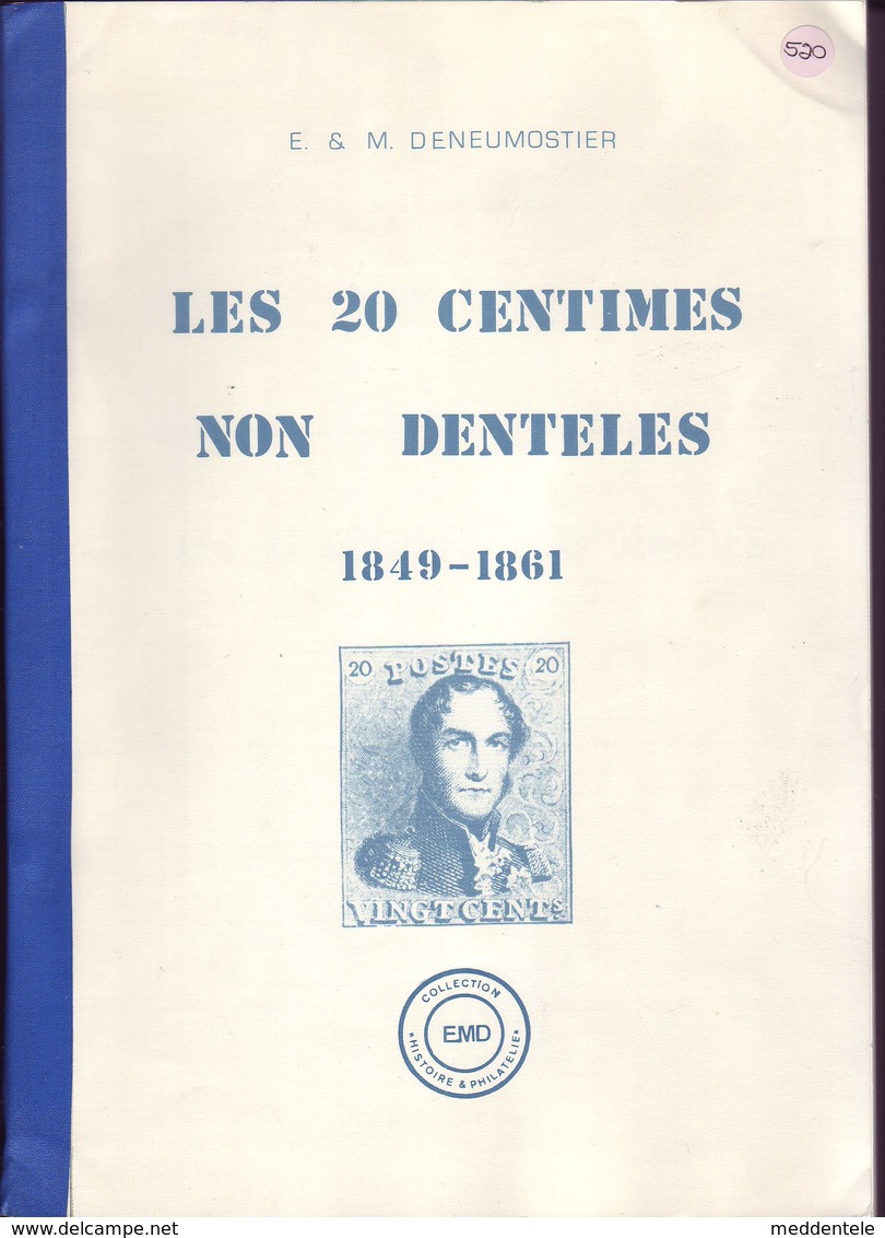 Livre Deneumostier N°19 Les 20c Non Dentelés 1849-1861 143 Pages - Filatelia E Storia Postale