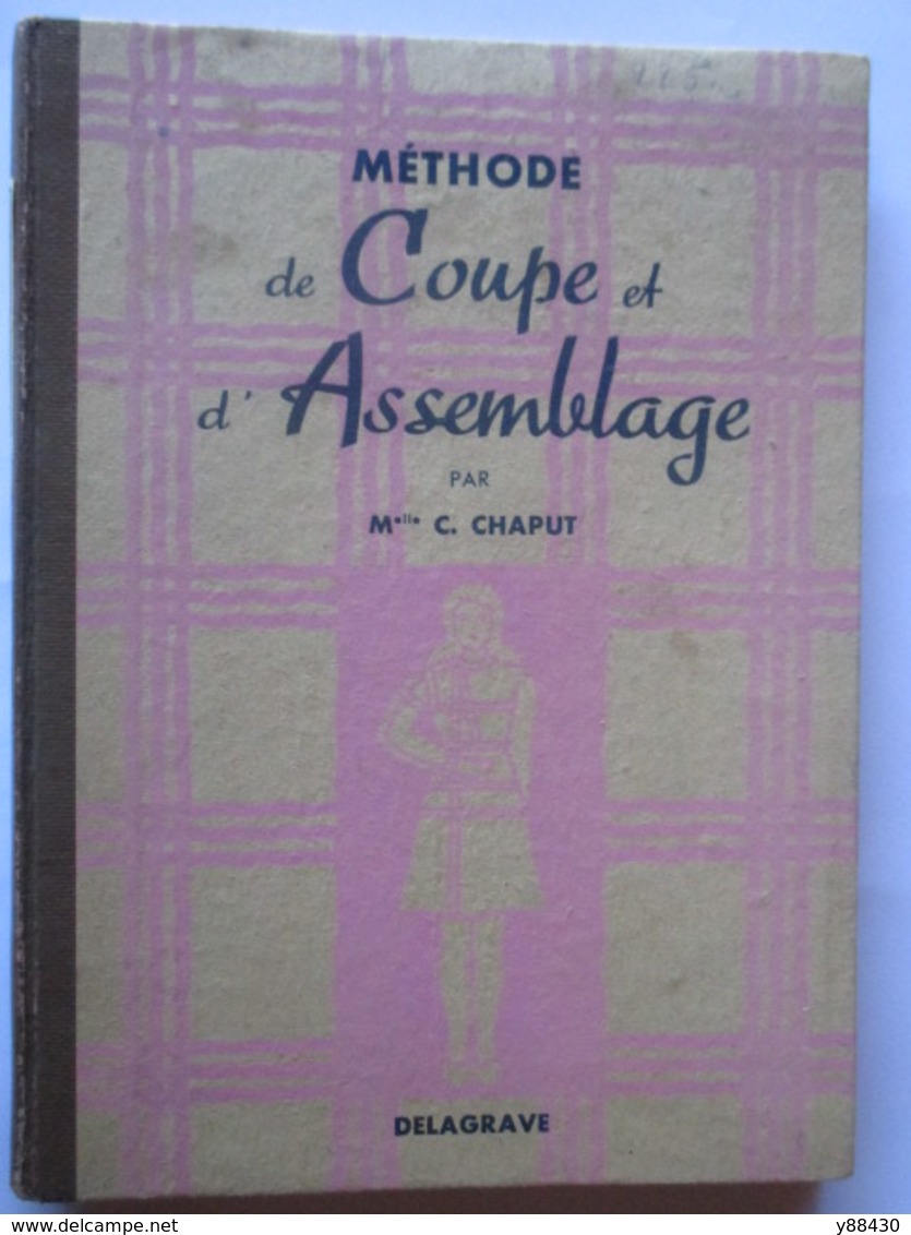 METHODE DE COUPE ET D'ASSEMBLAGE De Vêtements - Livre De 1948 - Par Melle C. CHAPUT - 154 Pages - 25 Photos - Matériel Et Accessoires