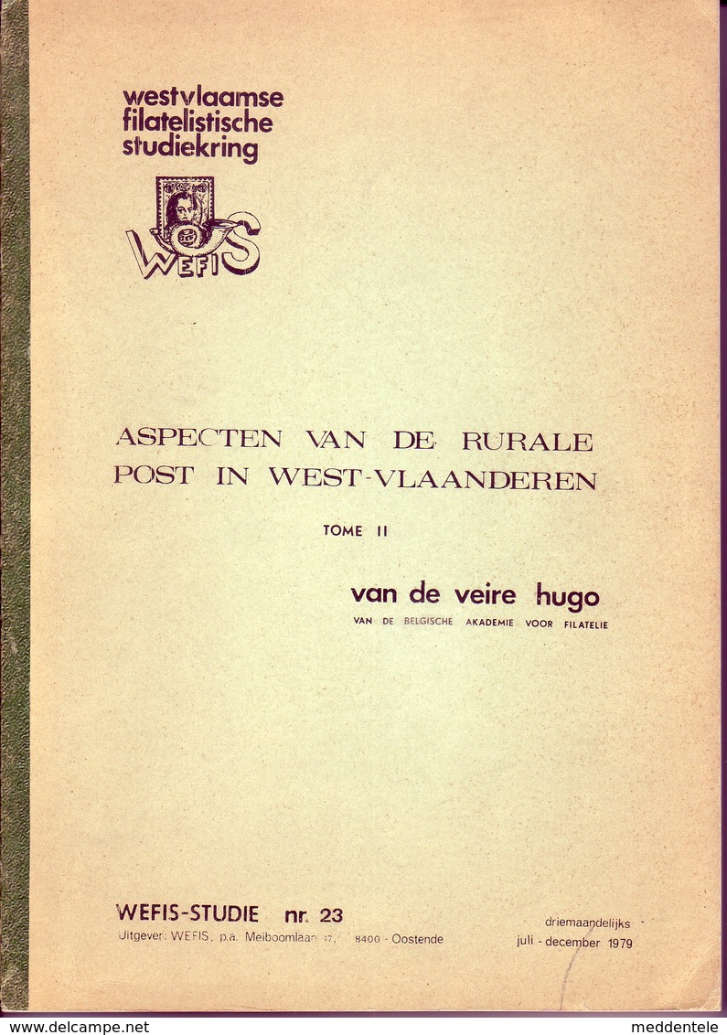 WEFIS N°23 Aspecten Van De Rurale Post In West-Vlaanderen Par H. De Veire 69 Pages - Filatelia E Storia Postale