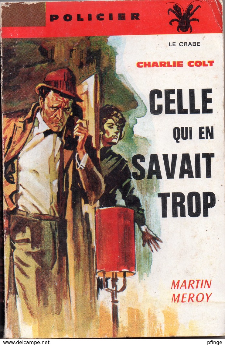 Celle Qui En Savait Trop (Charlie Colt III) Par Martin Méroy - Le Crabe Police N°4 - André Martel