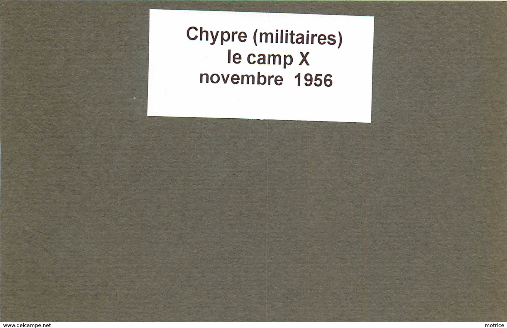 CHYPRE (militaires) - Le Camp X ,novembre 1956 (  Photo  Format 10,8cm X 8,2 Cm). - Guerre, Militaire