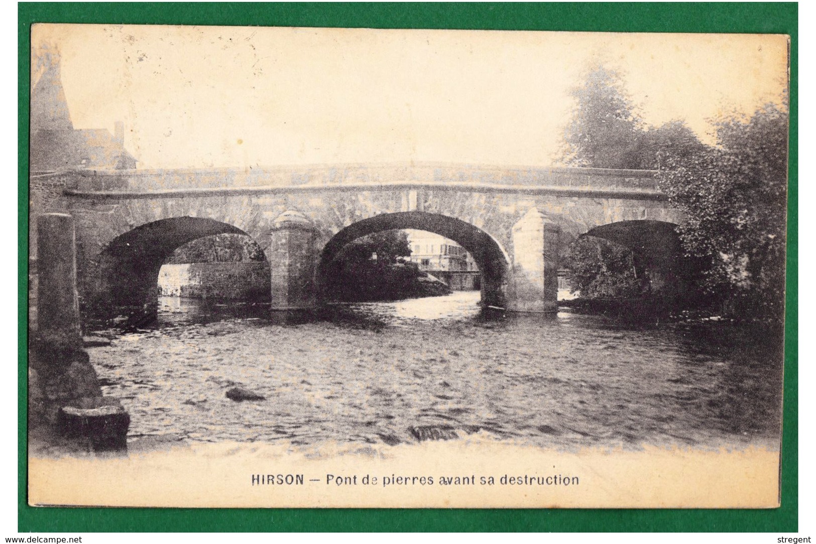 02 - HIRSON - Pont De Pierres Avant Sa Destruction - Hirson