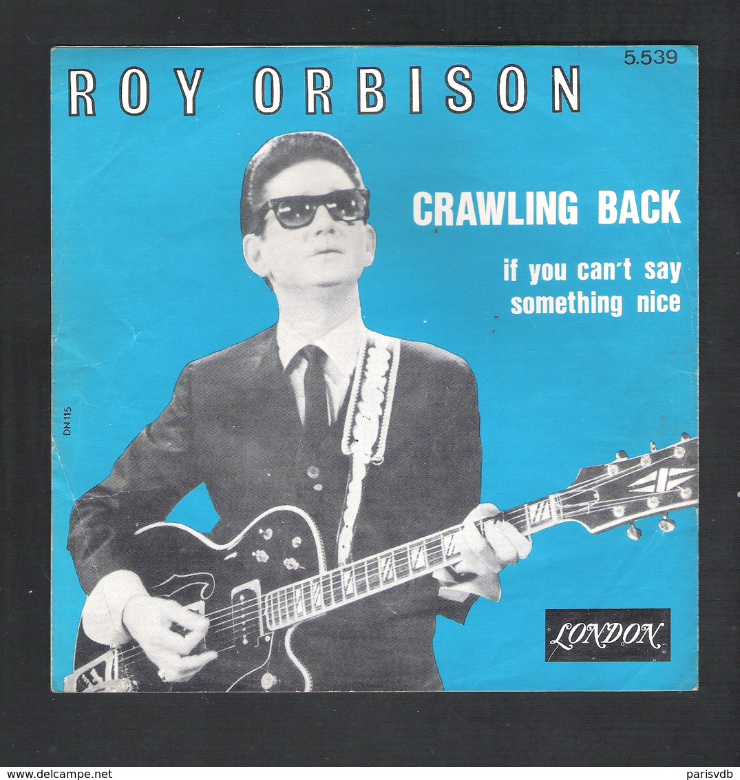 LEGE PLATENHOES 45 TOEREN PLAAT - ROY ORBISON - CRAWLING BACK - IF YOU CAN'T SAY SOMETHING NICE -  LONDON  (OD 326) - Accessories & Sleeves