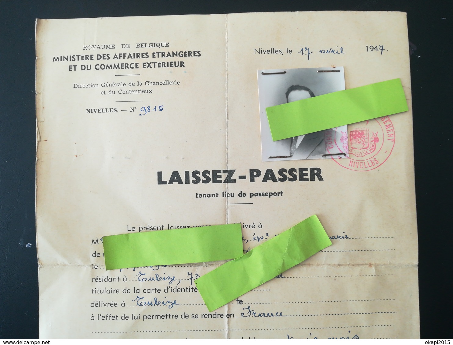 LAISSEZ -  PASSER TENANT LIEU DE PASSEPORT Paspoort Reisepass  Passport Belgique 1947 PHOTO - PASSEPORT TIMBRE FISCAL - Documents Historiques