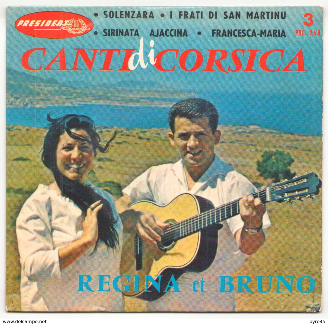 45 TOURS REGINA ET BRUNO CANTI DI CORSICA PRESIDENT PRC 268 SOLENZARA / I FRATI DI SAN MARTINU ... - Musiques Du Monde