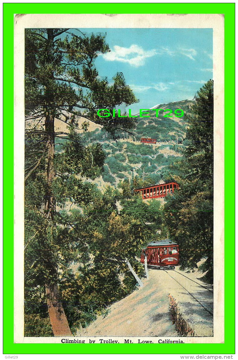 TRAINS - CLIMBING BY TROLLEY, MT LOWE, CA -  TRAVEL IN 1927 - - Trains