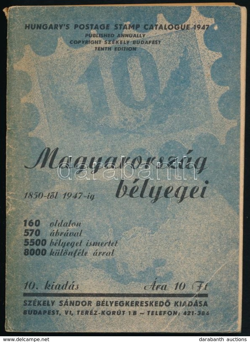 Magyarország Bélyegei 1850-től 1947-ig (10. Kiadás)  Székely Sándor Bélyegkereskedő Kiadása - Altri & Non Classificati