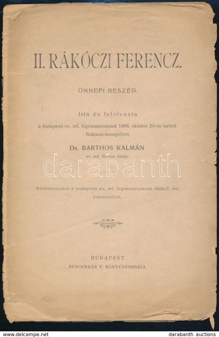 1906 Dr. Barthos Kálmán: II. Rákóczi Ferenc. Ünnepi Beszéd. Írta és Felolvasta: A Budapesti Ev. Ref. Főgimnáziumnak 1906 - Ohne Zuordnung