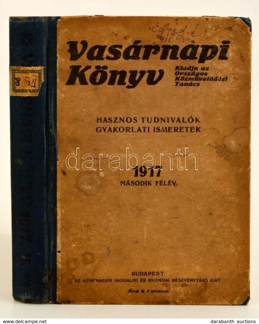 1917 Vasárnapi Könyv. II. Félév. Bp., Athenaeum. Kiadói Félvászon-kötés, Foltos, Kopott Borítóval, Kissé Sérült Félvászo - Sin Clasificación