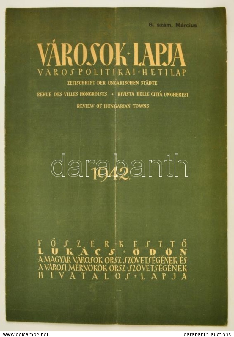 1942 Városok Lapja. Város Politikai Hetilap. Szerk.: Lukács Ödön. A Magyar Városok Orsz. Szövetségének és A Városi Mérnö - Non Classés