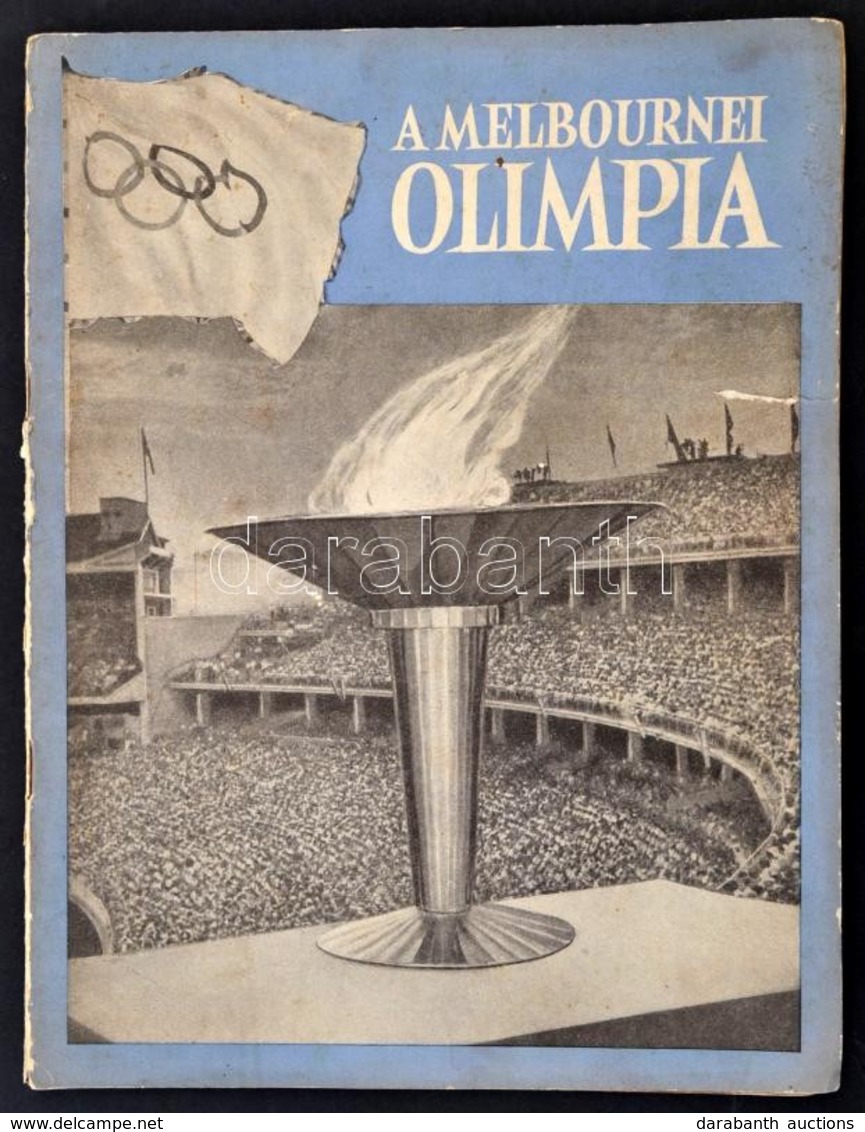 1956 A Melbournei Olimpia, Sok Fotóval Illusztrált Nyomtatvány, Pp.:62, - Non Classés