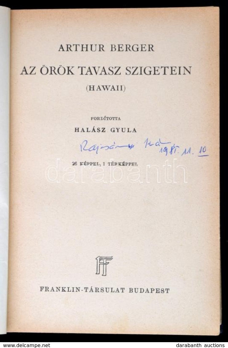 Arthur Berger: Az örök Tavasz Szigetein. (Hawaii.) Fordította: Halász Gyula. Világjárók. Utazások és Kalandok. Bp., é.n. - Sin Clasificación