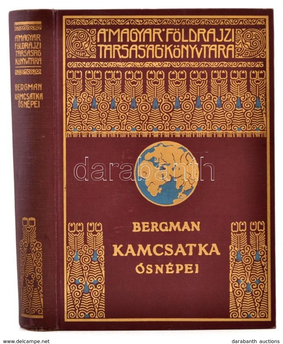 Sten Bergman: Kamcsatka ősnépei, Vadállatai és Tűzhányói Között. Fordította Dr. Cholnoky Béla. A Magyar Földrajzi Társas - Non Classificati